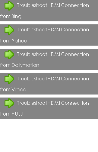 HDMI Troubleshooting