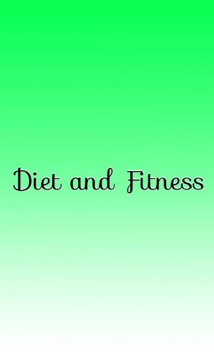 Diet and Fitness