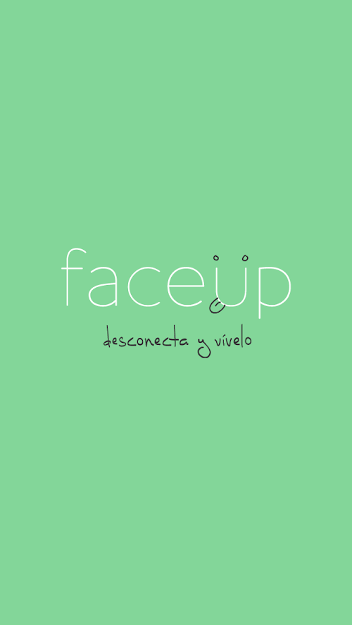 Android application FaceUp, desconecta y vívelo screenshort