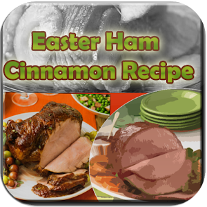 Easter Ham Cinnamon Recipe 2.0