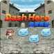 Dash Hero
