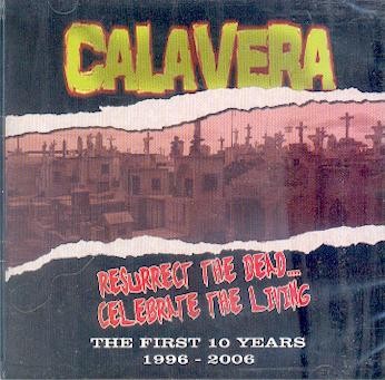Calavera - Resurrect The Dead... Celebrate The Living (The First 10 Years 1996-2006) [2006]