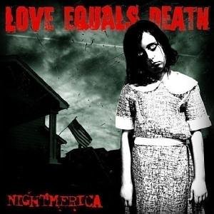 Love Equals Death - Nightmerica [2006]