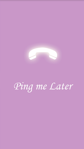 Ping Me Later