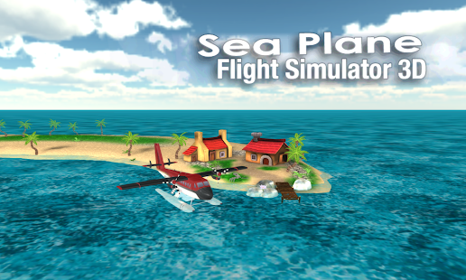 Sea Plane: Flight Simulator 3D