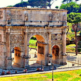 Arch of Constantine, ROME by Sajal Gupta - Buildings & Architecture Other Exteriors