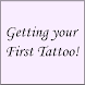 Getting your First Tattoo!
