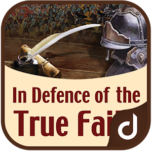 In Defence of the True Faith 1.1