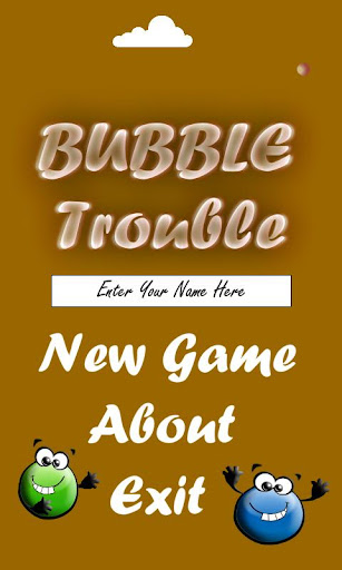 Bubble Trouble