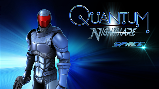 Quantum Nightmare: Space