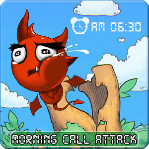 Attack Morning Call[Alarm]