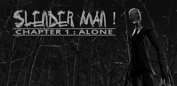 Slenderman! Chapter 1: Alone