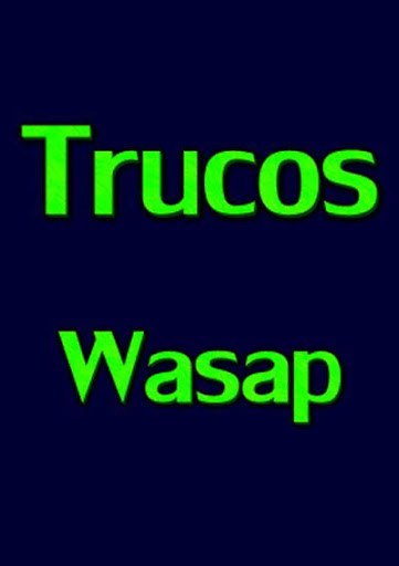 TRUCOS WASAP