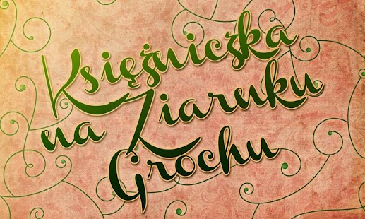How to get Księżniczka na Ziarnku Grochu patch 7.0 apk for android