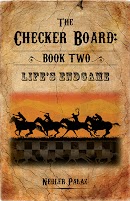 The Checker Board: Book II - Life’s Endgame cover