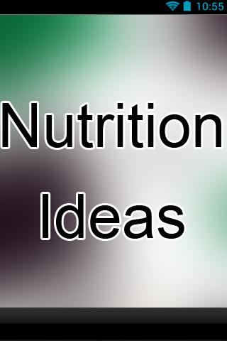 Nutrition Ideas