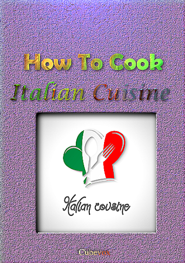 How To Cook Italian Cuisine